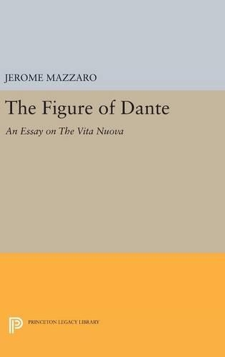 Бумажная книга «The Figure of Dante: An Essay on The Vita Nuova», автор Джером Маццаро - фото №1