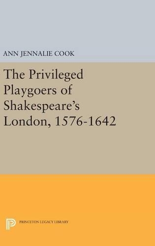 Бумажная книга «The Privileged Playgoers of Shakespeare's London, 1576-1642», автор Энн Дженнали Кук - фото №1