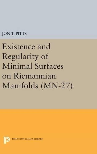 Бумажная книга «Existence and Regularity of Minimal Surfaces on Riemannian Manifolds», автор Джон Т. Питтс - фото №1