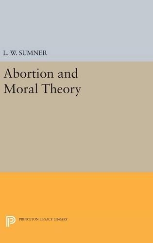 Бумажная книга «Abortion and Moral Theory», автор Л. В. Самнер - фото №1