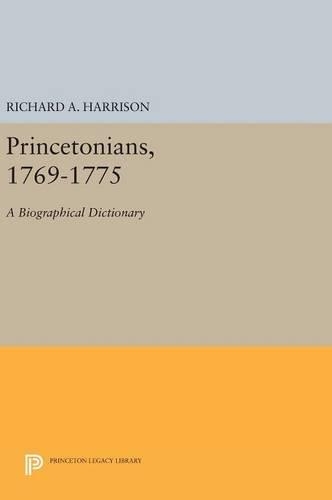 Паперова книга «Princetonians, 1769-1775: A Biographical Dictionary», автор Річард А. Гаррісон - фото №1