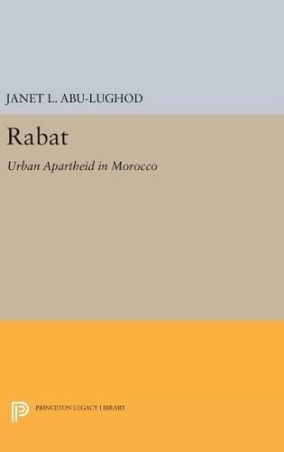 Бумажная книга «Rabat: Urban Apartheid in Morocco», автор Джанет Л. Абу-Лугод - фото №1