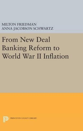 Бумажная книга «From New Deal Banking Reform to World War II Inflation», авторов Анна Якобсон Шварц, Милтон Фридман - фото №1