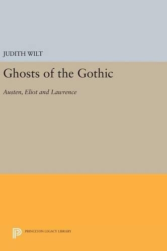 Паперова книга «Ghosts of the Gothic: Austen, Eliot and Lawrence», автор Джудіт Вілт - фото №1