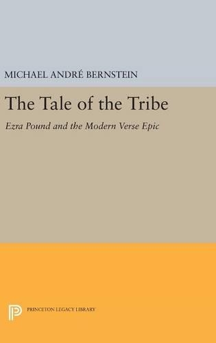Бумажная книга «The Tale of the Tribe: Ezra Pound and the Modern Verse Epic», автор Майкл Андре Бернштейн - фото №1