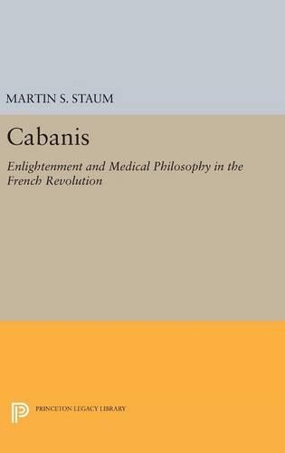 Бумажная книга «Cabanis: Enlightenment and Medical Philosophy in the French Revolution», автор Мартин С. Стаум - фото №1