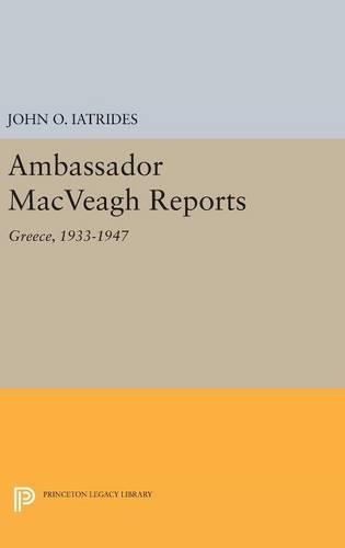 Паперова книга «Ambassador MacVeagh Reports: Greece, 1933-1947», автор Джон О. Ятрідес - фото №1