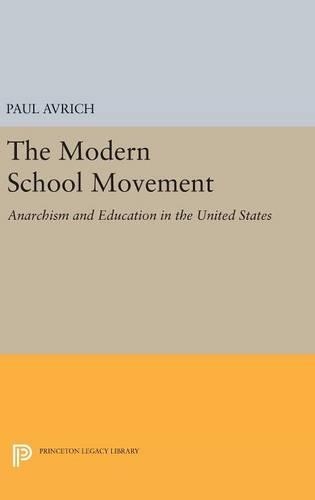 Паперова книга «The Modern School Movement: Anarchism and Education in the United States», автор Пол Авріч - фото №1