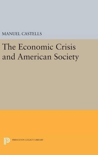 Бумажная книга «The Economic Crisis and American Society», автор Мануэль Кастельс - фото №1