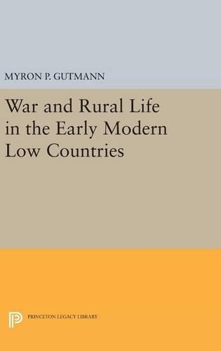 Бумажная книга «War and Rural Life in the Early Modern Low Countries», автор Мирон П. Гутманн - фото №1