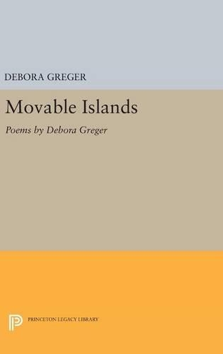 Бумажная книга «Movable Islands: Poems by Debora Greger», автор Дебора Грегер - фото №1