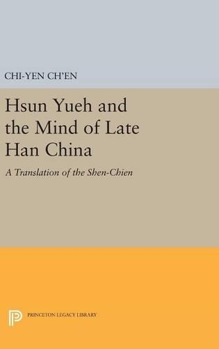Паперова книга «Hsun Yueh and the Mind of Late Han China: A Translation of the SHEN-CHIEN», автор Чі-юнь Чен - фото №1