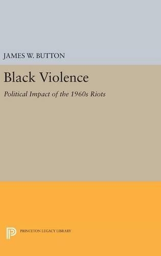 Паперова книга «Black Violence: Political Impact of the 1960s Riots», автор Джеймс В. Баттон - фото №1