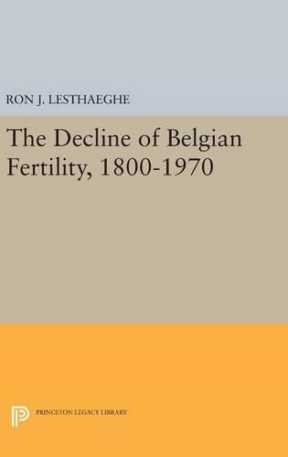 Бумажная книга «The Decline of Belgian Fertility, 1800-1970», автор Рон Дж. Лестхег - фото №1