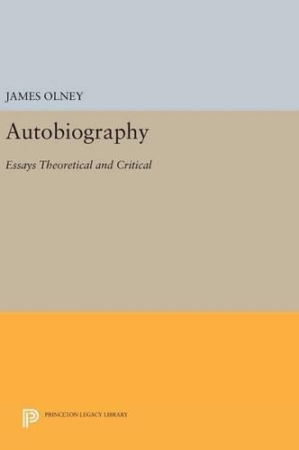Бумажная книга «Autobiography: Essays Theoretical and Critical», автор Джеймс Олни - фото №1