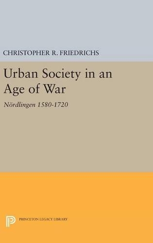Бумажная книга «Urban Society in an Age of War: Nördlingen 1580-1720», автор Кристофер Р. Фридрихс - фото №1