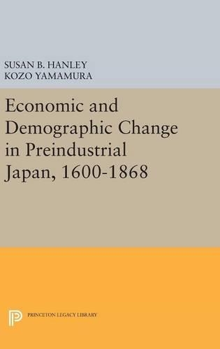 Бумажная книга «Economic and Demographic Change in Preindustrial Japan, 1600-1868», авторов Козо Ямамура, Сьюзан Б. Хэнли - фото №1