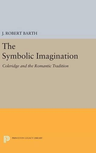 Паперова книга «The Symbolic Imagination: Coleridge and the Romantic Tradition», автор Дж. Роберт Барт - фото №1