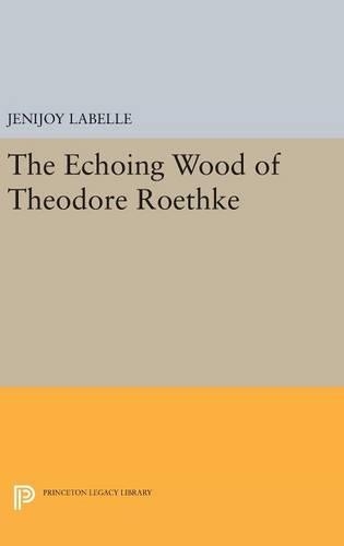 Бумажная книга «The Echoing Wood of Theodore Roethke», автор Джениджой Лабелль - фото №1