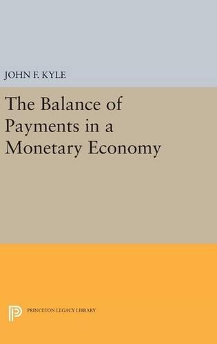 Бумажная книга «The Balance of Payments in a Monetary Economy», автор Джон Ф. Кайл - фото №1