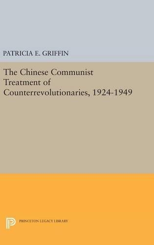 Бумажная книга «The Chinese Communist Treatment of Counterrevolutionaries, 1924-1949», автор Патриция Э. Гриффин - фото №1