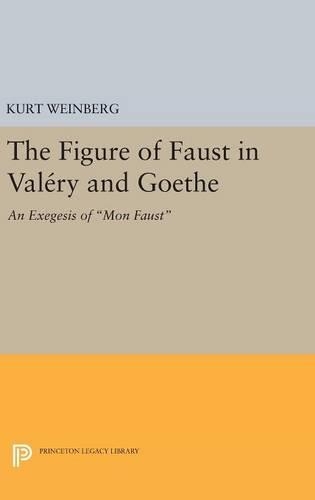 Бумажная книга «Figure of Faust in Valery and Goethe: An Exegesis of Mon Faust», автор Курт Вайнберг - фото №1