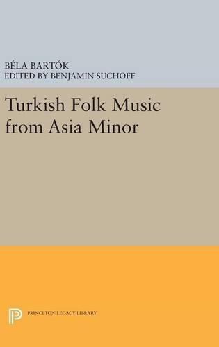 Паперова книга «Turkish Folk Music from Asia Minor», автор Бела Барток - фото №1