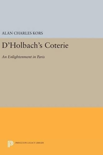 Бумажная книга «D'Holbach's Coterie: An Enlightenment in Paris», автор Алан Чарльз Корс - фото №1