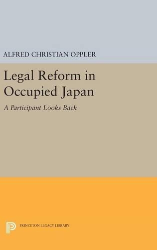 Бумажная книга «Legal Reform in Occupied Japan: A Participant Looks Back», автор Альфред Кристиан Опплер - фото №1