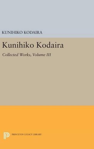 Паперова книга «Kunihiko Kodaira, Volume III: Collected Works», автор Куніхіко Кодайра - фото №1