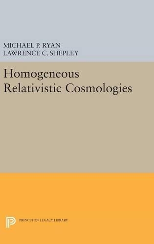 Бумажная книга «Homogeneous Relativistic Cosmologies», авторов Лоуренс К. Шепли, Майкл П. Райан - фото №1