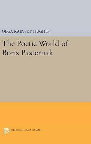 Бумажная книга «The Poetic World of Boris Pasternak», автор Ольга Раевский Хьюз - фото №1