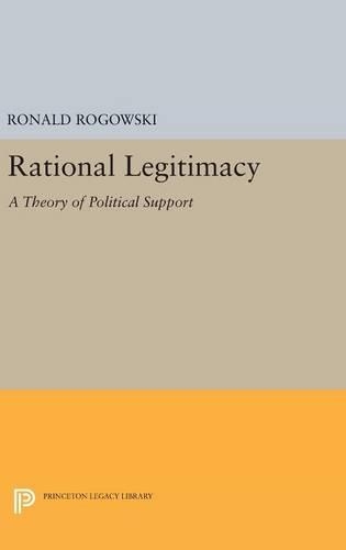 Бумажная книга «Rational Legitimacy: A Theory of Political Support», автор Рональд Роговски - фото №1