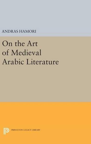 Бумажная книга «On the Art of Medieval Arabic Literature», автор Андраш Хамори - фото №1