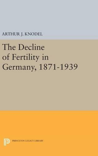 Паперова книга «The Decline of Fertility in Germany, 1871-1939», автор Артур Дж. Кнодель - фото №1