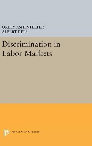 Паперова книга «Discrimination in Labor Markets», авторів Альберт Різ, Орлі Ашенфельтер - фото №1
