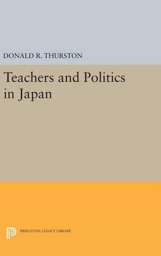 Бумажная книга «Teachers and Politics in Japan», автор Дональд Р. Терстон - фото №1