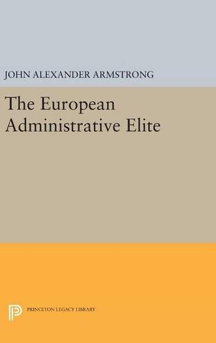 Бумажная книга «The European Administrative Elite», автор Джон Александр Армстронг - фото №1