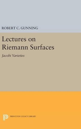 Бумажная книга «Lectures on Riemann Surfaces: Jacobi Varieties», автор Роберт К. Ганнинг - фото №1