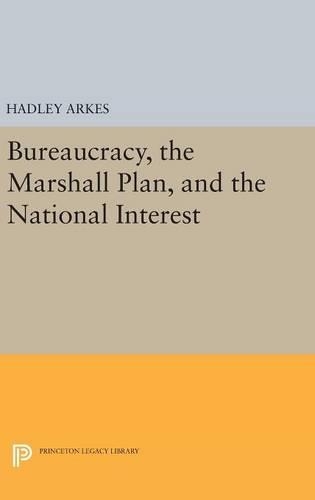 Паперова книга «Bureaucracy, the Marshall Plan, and the National Interest», автор Хедлі Аркес - фото №1