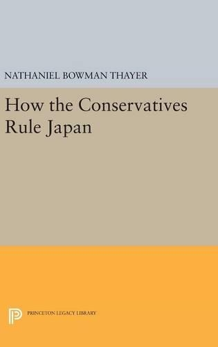 Паперова книга «How the Conservatives Rule Japan», автор Натаніель Боумен Тейер - фото №1