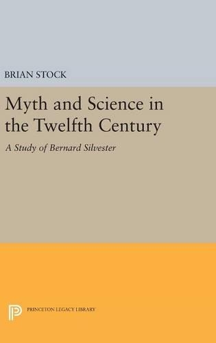 Бумажная книга «Myth and Science in the Twelfth Century: A Study of Bernard Silvester», автор Брайан Сток - фото №1