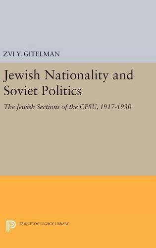 Бумажная книга «Jewish Nationality and Soviet Politics: The Jewish Sections of the CPSU, 1917-1930», автор Цви Гительман - фото №1