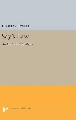 Бумажная книга «Say's Law: An Historical Analysis», автор Томас Соуэлл - фото №1