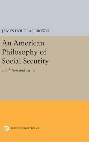 Бумажная книга «An American Philosophy of Social Security: Evolution and Issues», автор Джеймс Дуглас Браун - фото №1