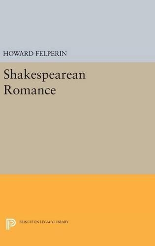 Бумажная книга «Shakespearean Romance», автор Говард Фельперин - фото №1