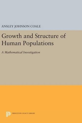 Бумажная книга «Growth and Structure of Human Populations: A Mathematical Investigation», автор Ансли Джонсон Коул - фото №1