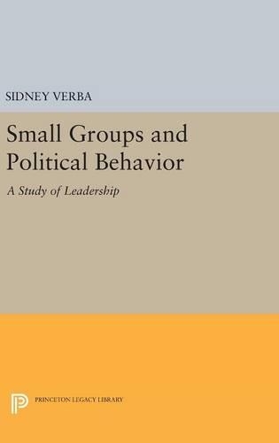 Бумажная книга «Small Groups and Political Behavior: A Study of Leadership», автор Сидни Верба - фото №1