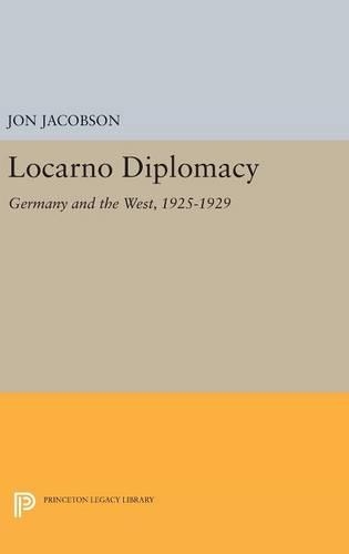 Бумажная книга «Locarno Diplomacy: Germany and the West, 1925-1929», автор Джон Якобсон - фото №1
