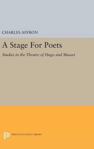 Бумажная книга «A Stage For Poets: Studies in the Theatre of Hugo and Musset», автор Чарльз Аффрон - фото №1
